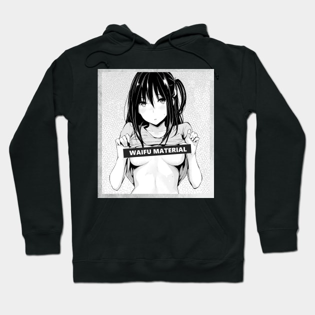 Waifu Material Hentai Manga design Hoodie by KuTees